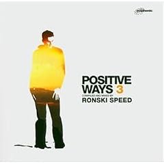 Positive Ways 3 (compiled and mixed by Ronski Speed)