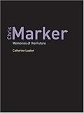 Chris Marker: Memories of the Future