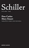 Schiller: Volume Two: Don Carlos, Mary Stuart (Oberon Classics)