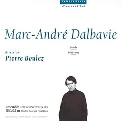 Compositeurs D'Aujourd'Hui:Dalbavie Marc-Andre