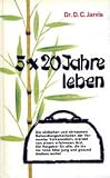 5 x 20 Jahre leben - DeForest Clinton Jarvis