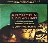 Shamanic Navigation: Shapeshifting Techniques