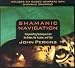 Shamanic Navigation: Shapeshifting Techniques