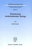 Besteuerung wiederkehrender Bez&uuml;ge - (Schriften zum Steuerrecht; SSR 63) - Ralf Schmitz