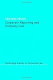 Corporate Reporting and Company Law (Cambridge Studies in Corporate Law)