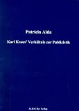 Karl Kraus` Verh�ltnis zur Publizistik