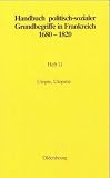 Handbuch politisch-sozialer Grundbegriffe in Frankreich 1680-1820, H.11 : Utopie, Utopiste: HEFT 11 - Rolf Reichardt, Eberhard Schmitt, Hans-G&uuml;nter Funke