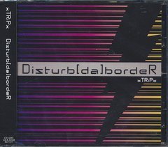 Disturb[da]bordeR[TYPE B]