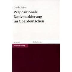 Pr�positionale Dativmarkierung im Oberdeutschen (Zeitschrift Fur Dialektologie Und Linguistik - Beihefte (Zdl)