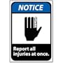 Notice Sign 14x10 Vinyl - Report All Injuries At Once