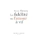 La fid�lit� ou l'amour � vif