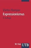 Expressionismus - Silvio Vietta, Hans-Georg Kemper