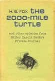 The 2000-Mile Turtle and other episodes from Editor Harold Smith's Private Journal