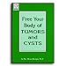 Free Your Body of Tumors and Cysts
