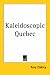 Book Kaleidoscopic Quebec