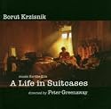 Music for the Film "a Life in Suitcases" (directed by Peter Greenaway)
