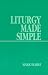 Liturgy Made Simple
