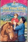  : He's Got His Daddy's Eyes  (That's My Baby) (Silhouette Special Edition, No 1129)