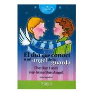 El dia que conoci a mi angel de la guarda/ The day I met my guardian angel (Milenio Junior) (Spanish Edition) Irma Aguirre