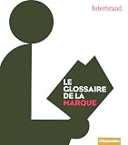Revue Editions L'Express  / Le glossaire de la marque : Interbrand