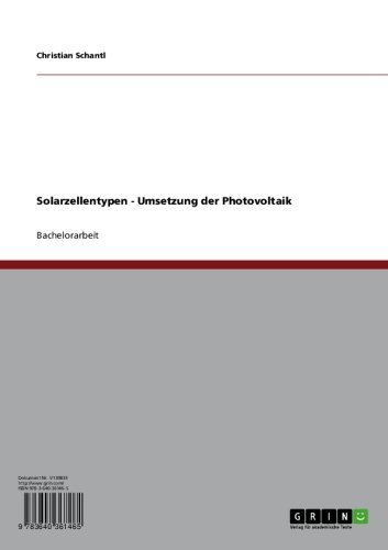 Solarzellentypen. Umsetzung der Photovoltaik (German Edition)