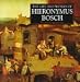 Life and Works of Hieronymus Bosch