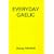 Everyday Gaelic (Gairm publications)