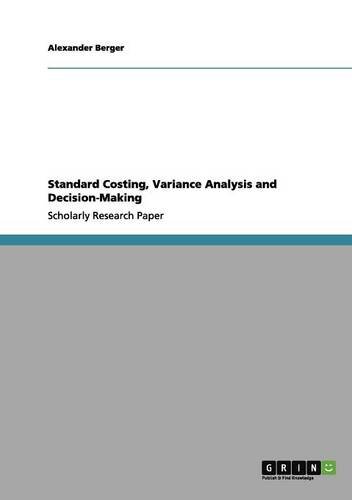 Standard Costing, Variance Analysis and Decision-Making