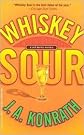 Whiskey Sour (Jacqueline "Jack" Daniels Series #1) by J. A. Konrath