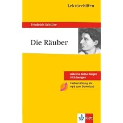 Lekt�rehilfen. Die R�uber: Ausf�hrliche Inhaltsangabe mit Interpretation; plus 8 Abitur-Fragen mit L�sungen