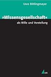 'Wissensgesellschaft' als Wille und Vorstellung