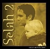 Selah 2: Like Men Who Dreamed