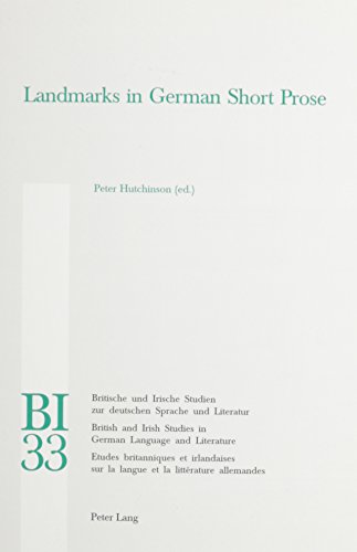 Landmarks in German Short Prose (Britische Und Irische Studien Zur Deutschen Sprache Und Literatur, No. 33.)