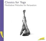 Classic for Yoga: Meditative Melodies for Relaxation