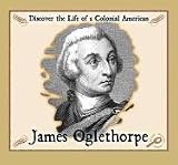 James Oglethorpe (Discover the Life of a Colonial American)