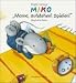 Miko. 'Mama, aufstehen! Spielen!'