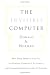 Books : The Invisible Computer: Why Good Products Can Fail, the Personal Computer Is So Complex, and Information Appliances Are the Solution