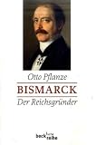 Bismarck 01: Der Reichsgründer