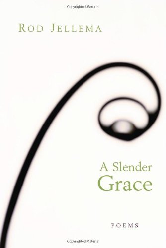 A Slender Grace: Poems