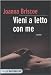 Confronta prezzi Vieni a letto con me (Bestseller)