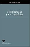 Multiliteracies for a Digital Age (Studies in Writing and Rhetoric)
