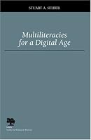 Multiliteracies for a Digital Age (Studies in Writing and Rhetoric)