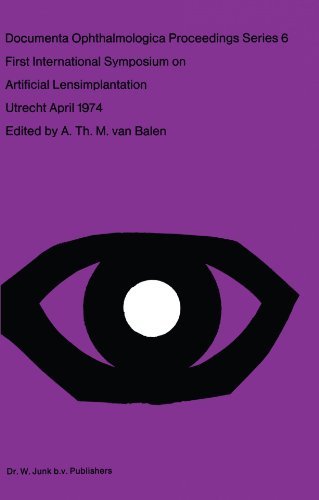 First International Symposium on Artificial Lensimplantation (Documenta Ophthalmologica Proceedings Series)