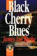 BLACK CHERRY BLUES (DAVE ROBICHEAUX)