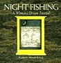 Night Fishing: A Woman's Dream Journal