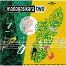 Various Artists - Madagasikara Two: Current Popular Music of Madagascar (1985)