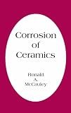 Corrosion of Ceramics (Corrosion Technology)