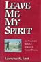 Leave Me My Spirit