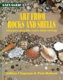 Art from rocks and shells : with projects using pebbles, feathers, flotsam and jetsam