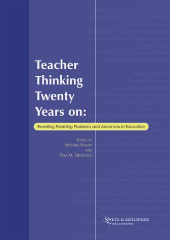 Teacher Thinking Twenty Years on: Revisiting Persisting Problems and Advances in Education